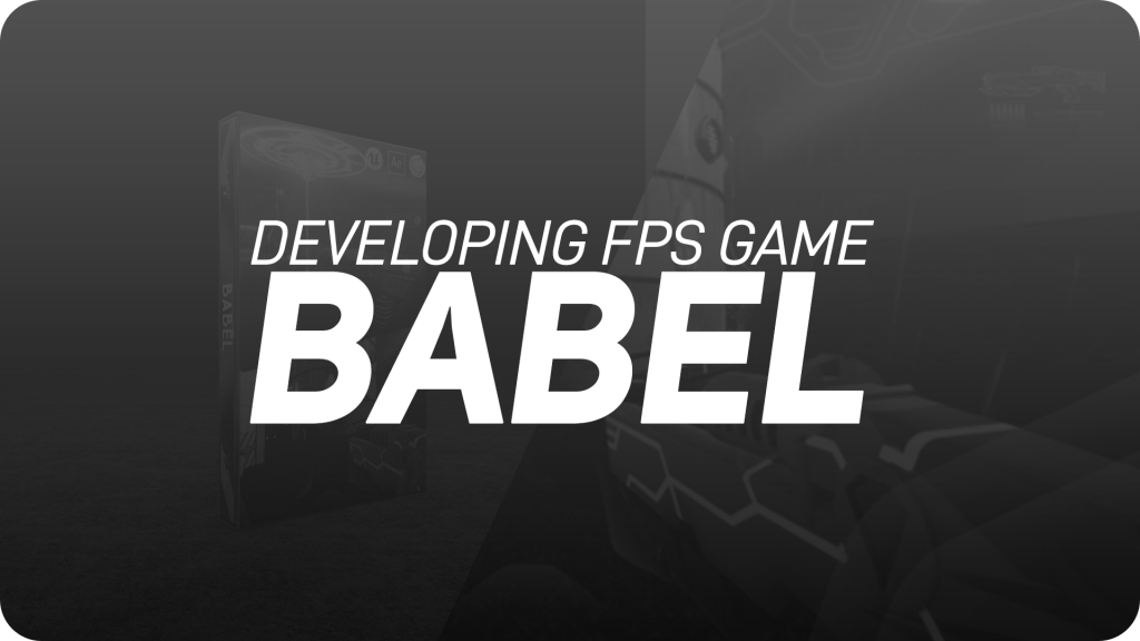 Developing a First Person Shooter Game Map – Babel